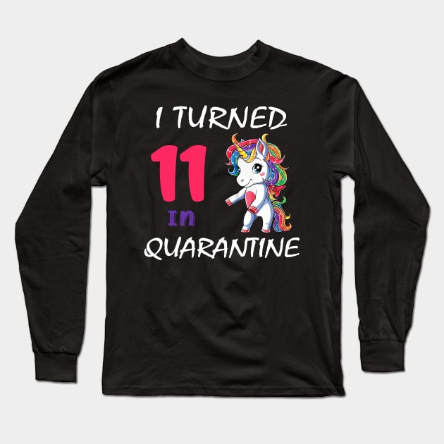 I Turned 11 in quarantine Cute Unicorn Long Sleeve T-Shirt by Superdadlove